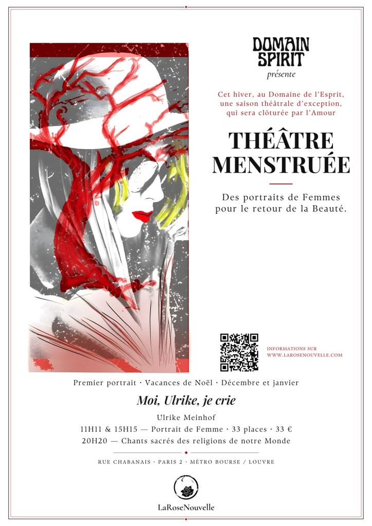Affiche Théâtre menstruée : portrait peint d’une femme au chapeau blanc, lèvres rouges, traversé de branches rouges. Des portraits de Femmes pour le retour de la Beauté. Premier portrait, vacances de Noël, décembre et janvier : Moi, Ulrike, je crie.